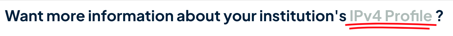 Want more information about your institution's IPv4 Profile?