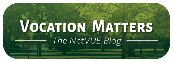 Vocation Matters: The NetVUE Blog