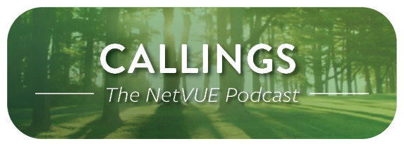 Callings: The NetVUE Podcast